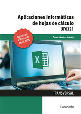 APLICACIONES INFORMATICAS DE HOJAS DE CALCULO MICROSOFT EXC - 9788413661377